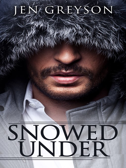 Title details for Snowed Under, Wunderland #2 (NA Contemporary Romance) by Jen Greyson - Available